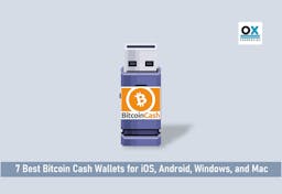 7 Best Bitcoin Cash Wallets for iOS, Android, Windows, and Mac
