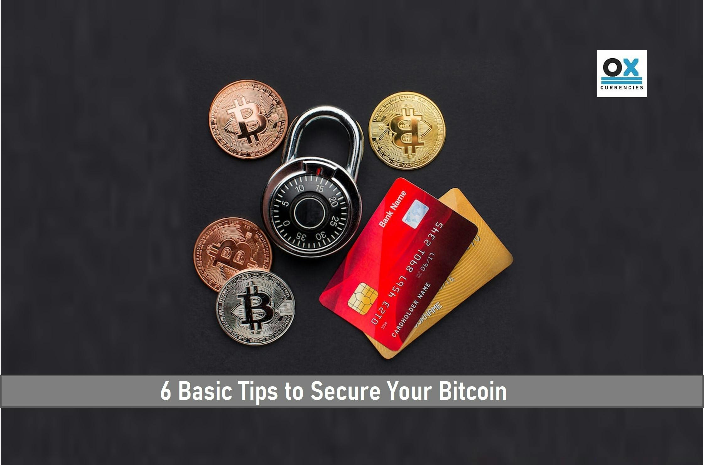 6 Basic Tips to Secure Your Bitcoin