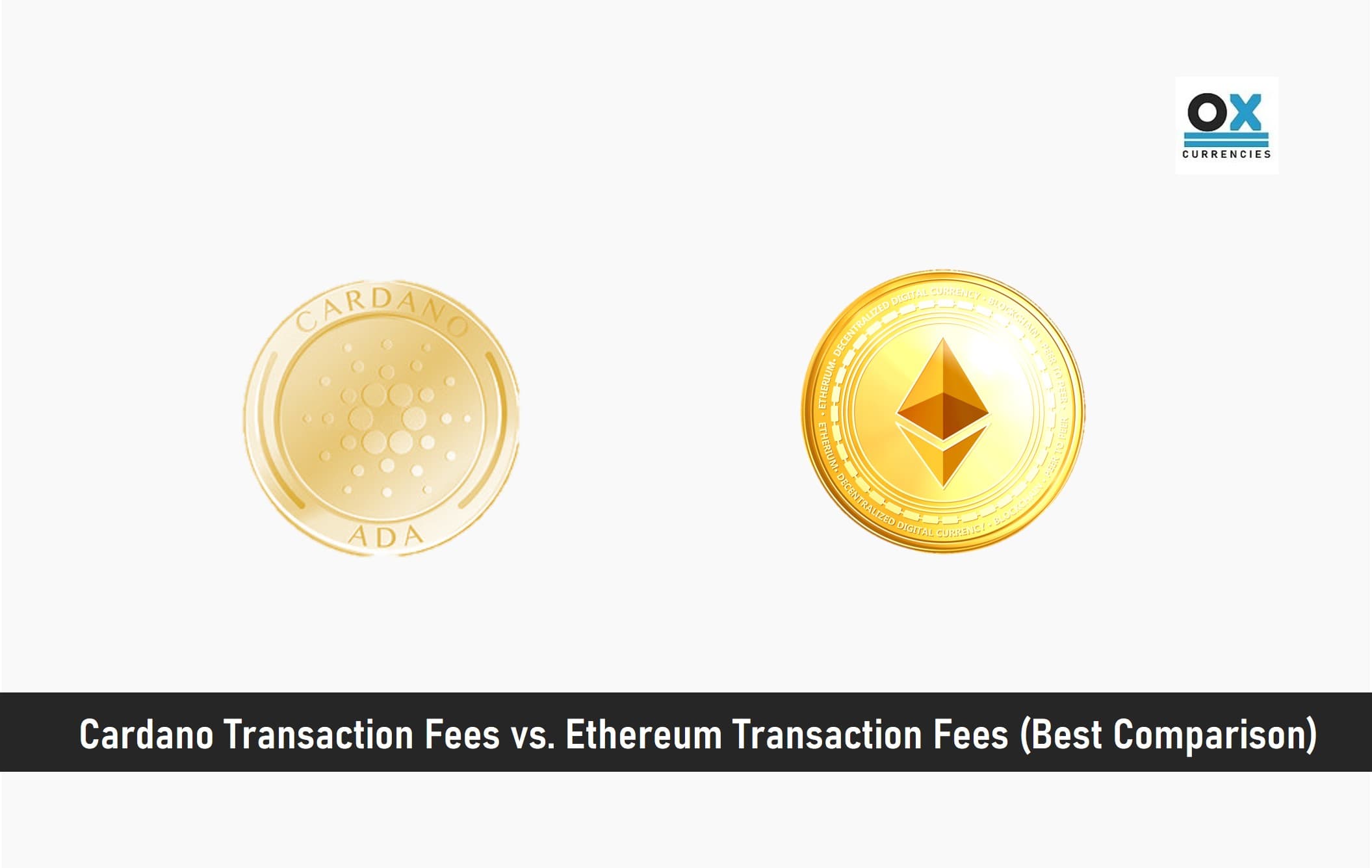 Cardano Transaction Fees vs. Ethereum Transaction Fees (Best Comparison)