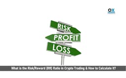 What is the Risk/Reward (RR) Ratio in Crypto Trading & How to Calculate It?