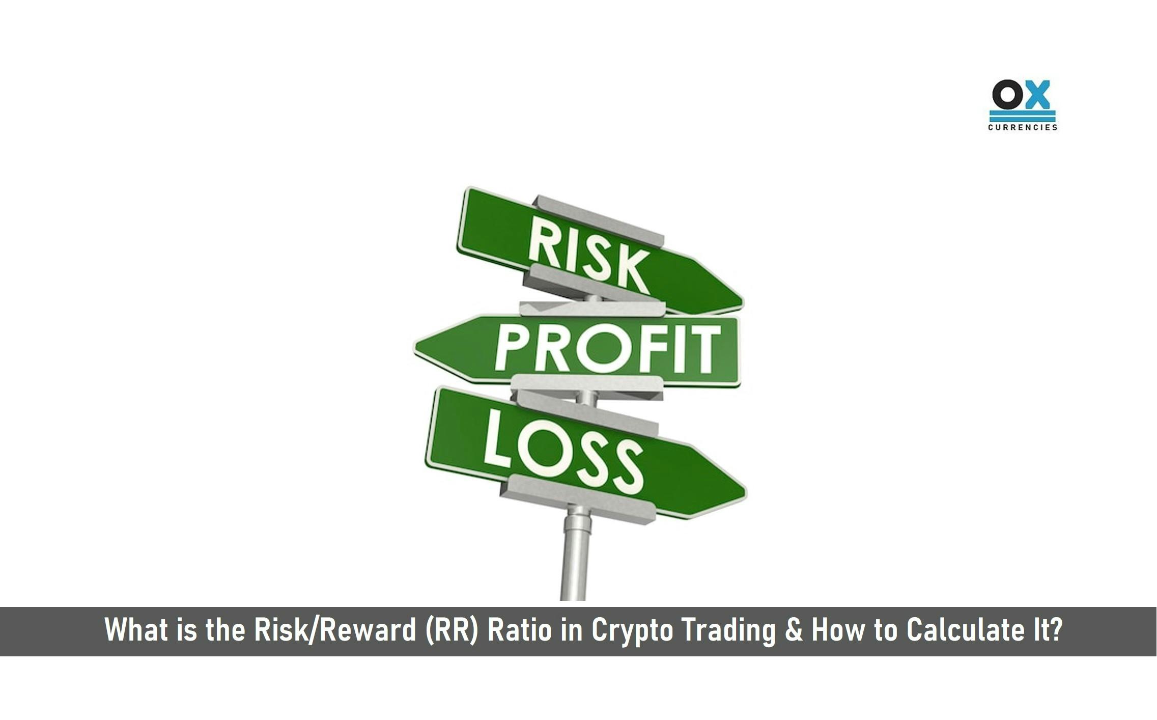 What is the Risk/Reward (RR) Ratio in Crypto Trading & How to Calculate It?