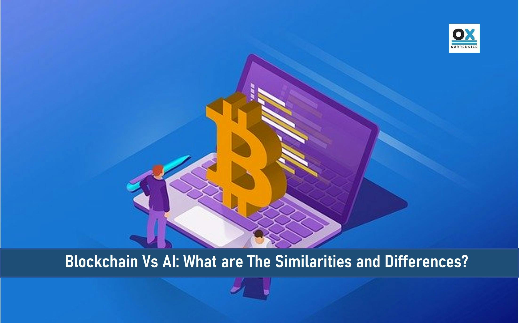 Blockchain Vs AI: What are The Similarities and Differences?
