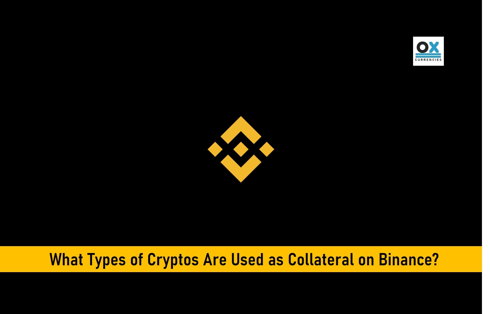 What Types of Cryptos Are Used as Collateral on Binance