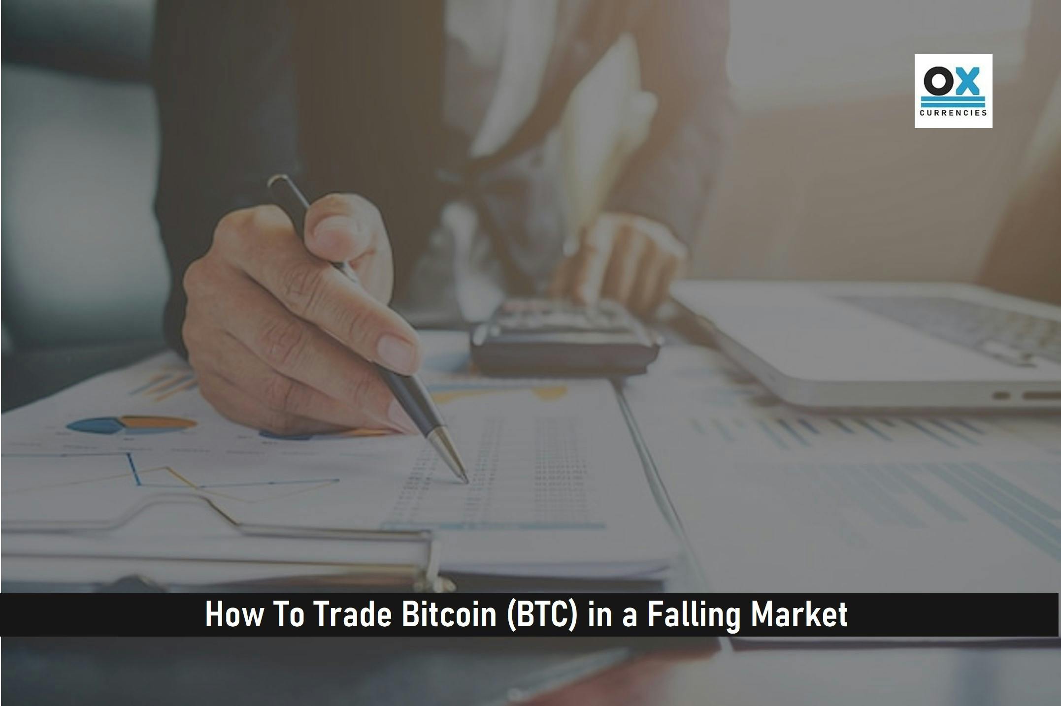 How To Trade Bitcoin (BTC) in a Falling Market